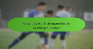 featured-image-forward-coach-trainingsmethoden-oefeningen-analyse