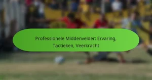 featured-image-professionele-middenvelder-ervaring-tactieken-veerkracht