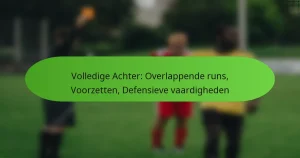 featured-image-volledige-achter-overlappende-runs-voorzetten-defensieve-vaardigheden